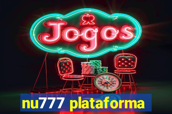 nu777 plataforma